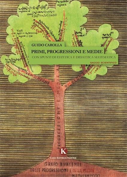 Primi, progressioni e medie - Guido Carolla - copertina