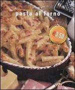 Pasta al forno. Ediz. illustrata