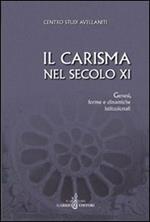 Il carisma nel secolo XI. Genesi, forme e dinamiche istituzionali. Atti del 27° Convegno del Centro studi avellaniti