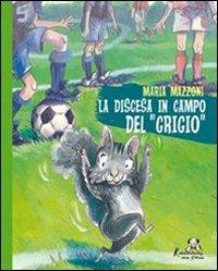 La discesa in campo del «grigio» - Maria Mazzoni - copertina