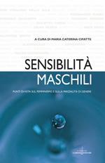 Sensibilità maschili. Punti di vista sul femminismo e sulla parzialità di genere