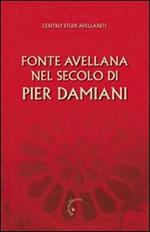 Fonte Avellana nel secolo di Pier Damiani. Atti del 29° Convegno del Centro studi avellaniti (Fonte Avellana, 29-31 agosto 2007)