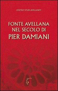 Fonte Avellana nel secolo di Pier Damiani. Atti del 29° Convegno del Centro studi avellaniti (Fonte Avellana, 29-31 agosto 2007) - copertina