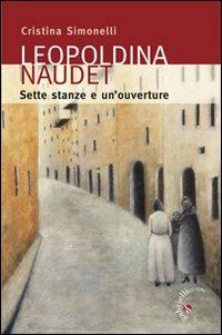 Leopoldina Naudet. Sette stanze e un'ouverture - Cristina Simonelli - copertina