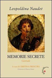Memorie secrete. Giornale - Leopoldina Naudet - copertina