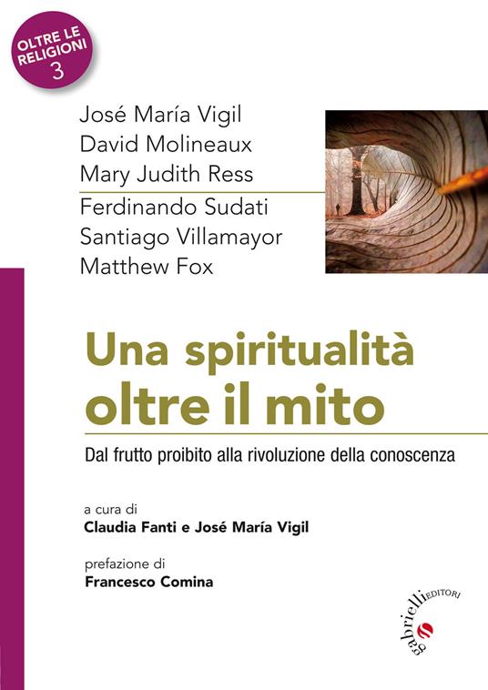 Una spiritualità oltre il mito. Dal frutto proibito alla rivoluzione della conoscenza - copertina