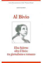 Al bivio. Elisa Salerno oltre il bivio: tra giornalismo e romanzo