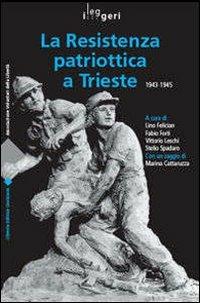 Resistenza patriottica a Trieste 1943-1945 - copertina