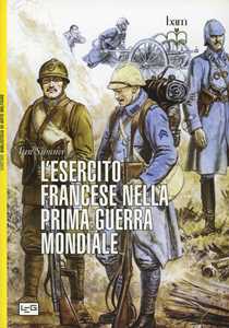 Libro L'esercito francese nella prima guerra mondiale Ian Sumner