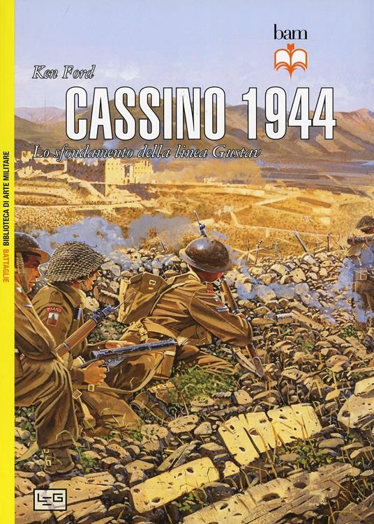 Cassino 1944. Lo sfondamento della linea Gustav - Ken Ford - copertina