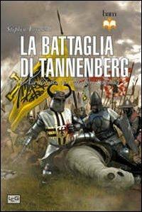 La battaglia di Tannenberg 1410. La disfatta dei cavalieri teutonici - Stephen Turnbull - copertina