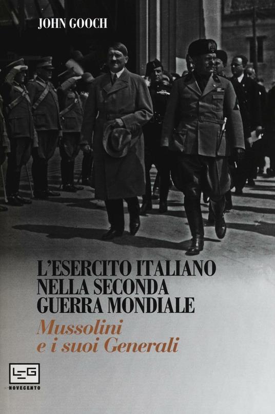 L' esercito italiano nella seconda guerra mondiale - John Gooch - copertina