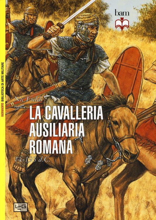 La cavalleria ausiliaria romana 14-193 d. C. - Nic Fields - 3