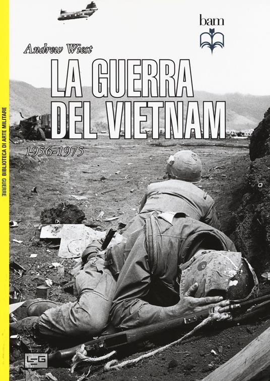 La guerra del Vietnam. 1956-1975 - Andrew Wiest - copertina