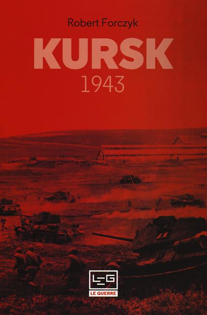 Kursk 1943 - Robert Forczyc - copertina