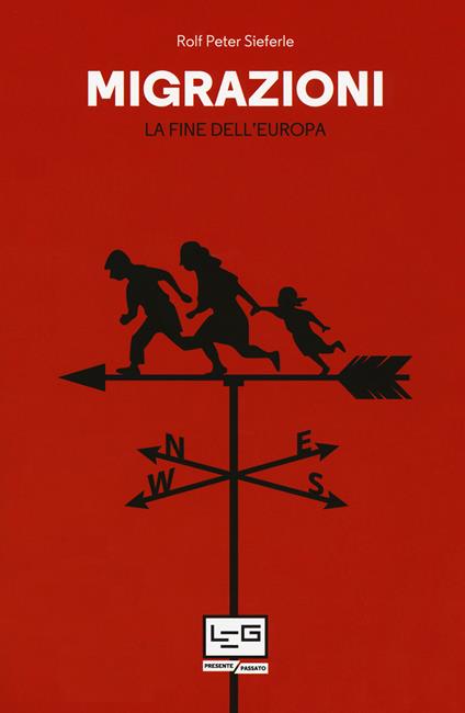 Migrazioni. La fine dell'Europa - Rolf Peter Sieferle,Francesco Antonio Vitellini - ebook