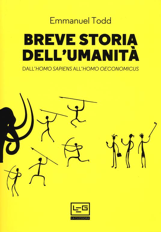 Breve storia dell'umanità. Dall'homo sapiens all'homo oeconomicus - Emmanuel Todd - copertina