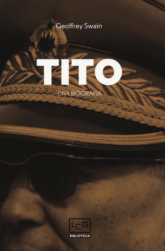 Tito. Una biografia - Geoffrey Swain - copertina