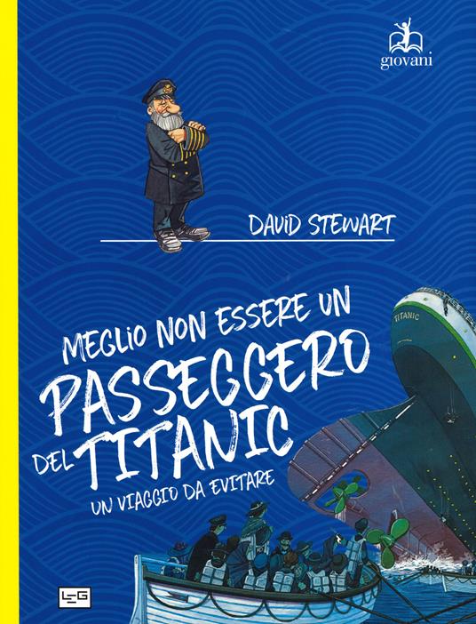 Meglio non essere un passeggero del Titanic. Un viaggio da evitare - David Stewart - copertina