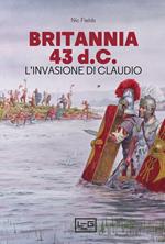 Britannia 43 d.C. L’invasione di Claudio