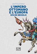 L' Impero ottomano e l'Europa XIV-XX secolo