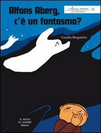 Alfons Aberg, c'è un fantasma? - Gunilla Bergström - copertina