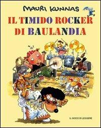 Il timido rocker di Baulandia - Mauri Kunnas - copertina