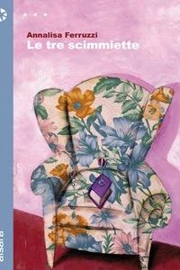 Le tre scimmiette - Annalisa Ferruzzi - ebook