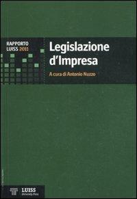 Legislazione d'impresa. Rapporto Luiss 2011 - copertina