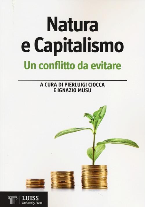 Natura e capitalismo. Un conflitto da evitare - copertina