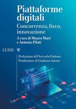 Piattaforme digitali. Concorrenza, fisco, innovazione