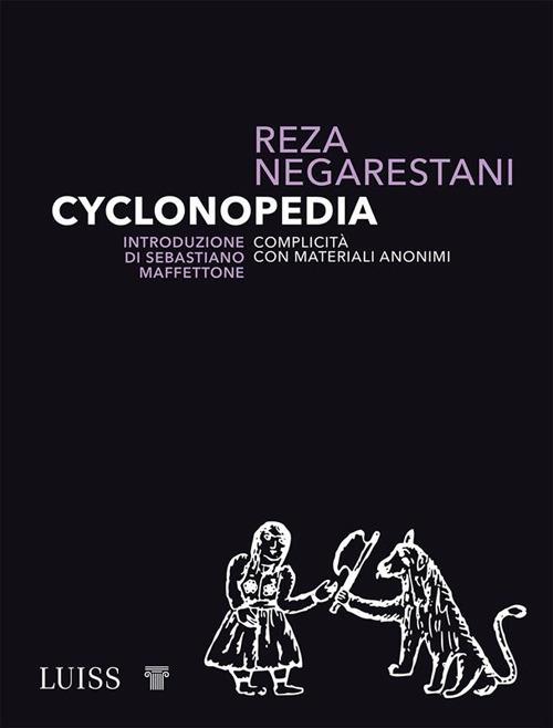 Cyclonopedia. Complicità con materiali anonimi - Reza Negarestani - ebook