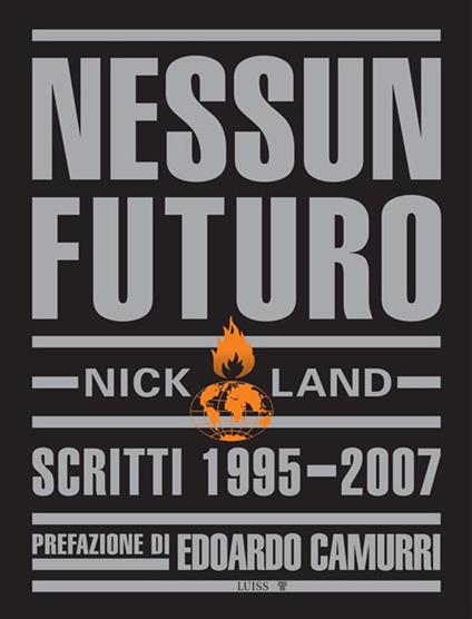 Nessun futuro. Scritti 1995-2007 - Nick Land - copertina
