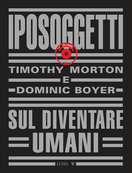 Iposoggetti. Sul diventare umani - Timothy Morton,Dominic Boyer - copertina