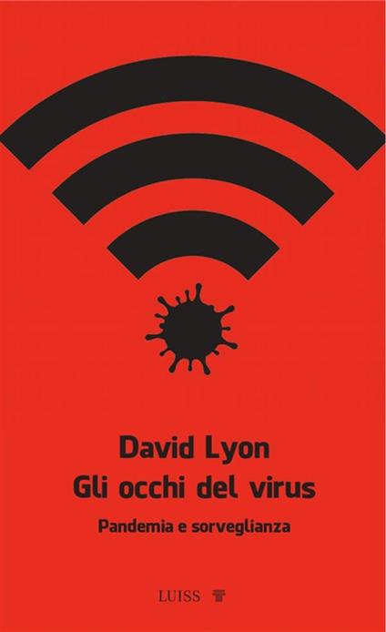 Gli occhi del virus. Pandemia e sorveglianza - David Lyon - ebook