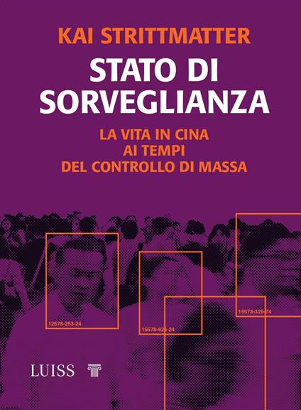 Stato di sorveglianza. La vita in Cina ai tempi del controllo di massa - Kai Strittmatter - ebook