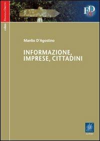 Informazione, imprese, cittadini - Manlio D'Agostino - copertina
