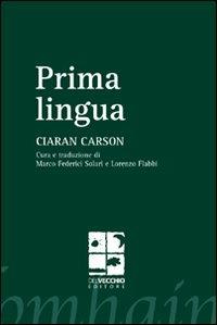 Prima lingua - Ciaran Carson - copertina