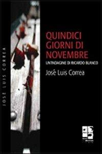 Quindici giorni di novembre - José Luis Correa - copertina