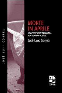 Morte in aprile - José Luis Correa - copertina