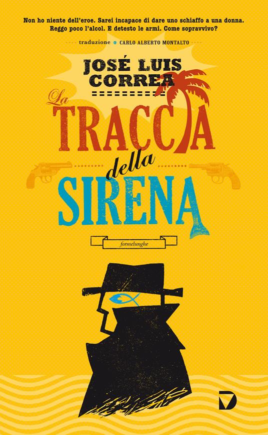 La traccia della sirena - José Luis Correa,Carlo Alberto Montalto - ebook