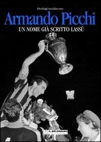 Armando Picchi. Un nome già scritto lassù - Pierluigi Arcidiacono - copertina