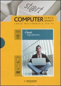 Excel. Fogli elettronici. ECDL. Con DVD. Con CD-ROM. Vol. 4 - Paolo Pezzoni,Sergio Pezzoni,Silvia Vaccaro - copertina