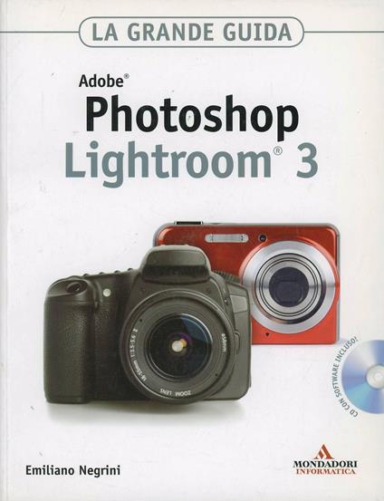 Adobe Photoshop Lightroom 3. La grande guida. Con CD-ROM - Emiliano Negrini - copertina