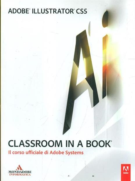 Adobe Illustrator CS5. Classroom in a book - copertina