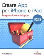 Creare App per iPhone e iPad. Progettazione e sviluppo