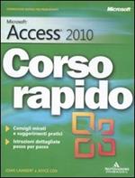 Microsoft Access 2010. Corso rapido
