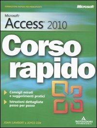 Microsoft Access 2010. Corso rapido - Joyce Cox,Joan Lambert - copertina