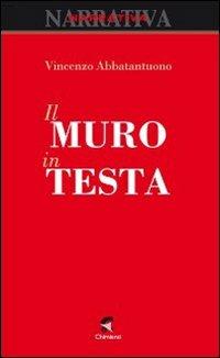 Il muro in testa - Vincenzo Abbatantuono - copertina