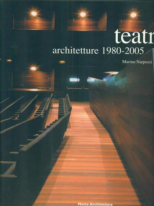 Teatri. Architetture 1980-2005 - Marino Narpozzi - 6
